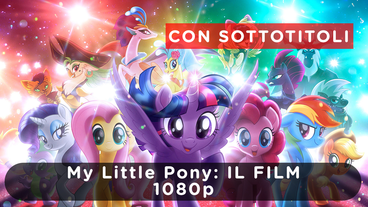 MLP Il Film in italiano MLP Il Film in italiano