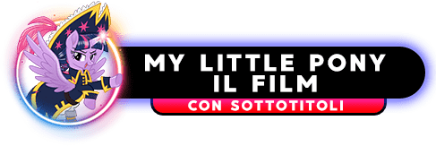 My Little Pony: Il Film in Italiano My Little Pony: Il Film in Italiano